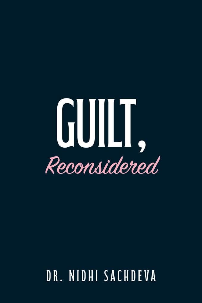Guilt, Reconsidered
