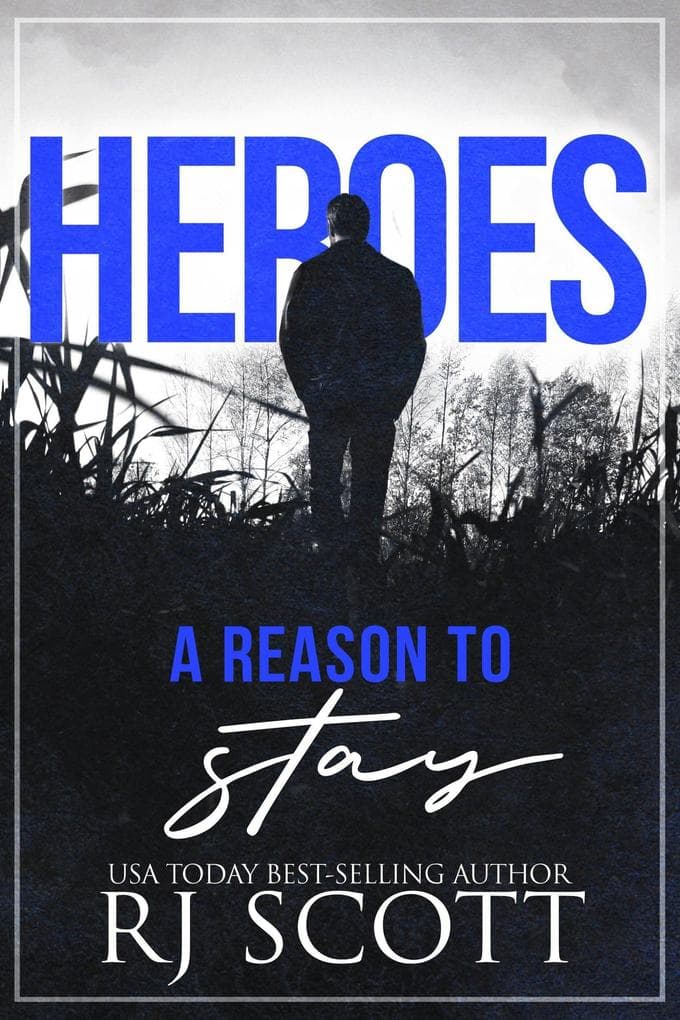 A Reason To Stay (Heroes, #1)