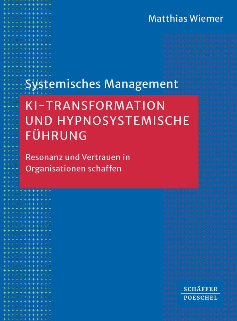 KI-Transformation und hypnosystemische Führung