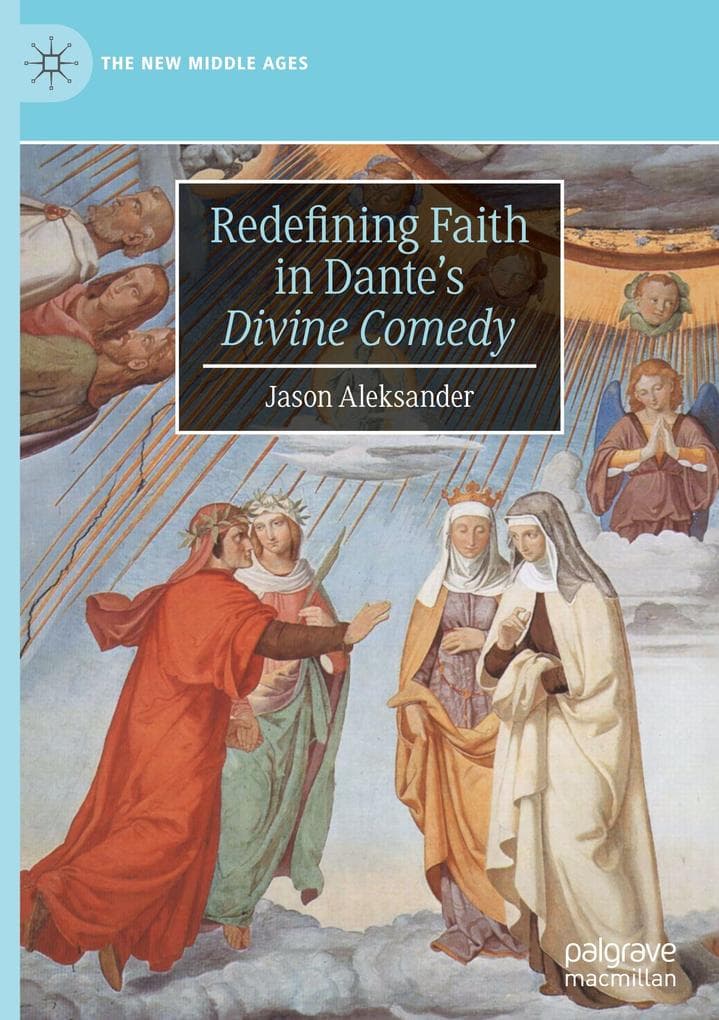 Redefining Faith in Dante's "Divine Comedy"