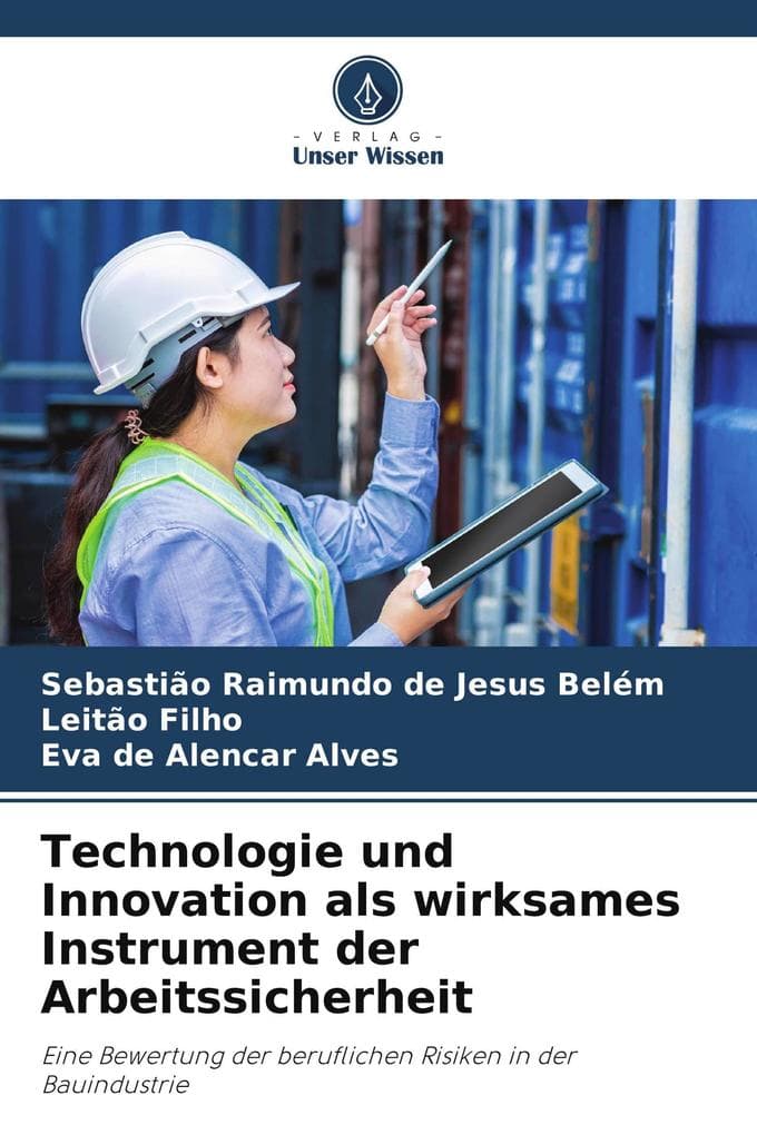 Technologie und Innovation als wirksames Instrument der Arbeitssicherheit