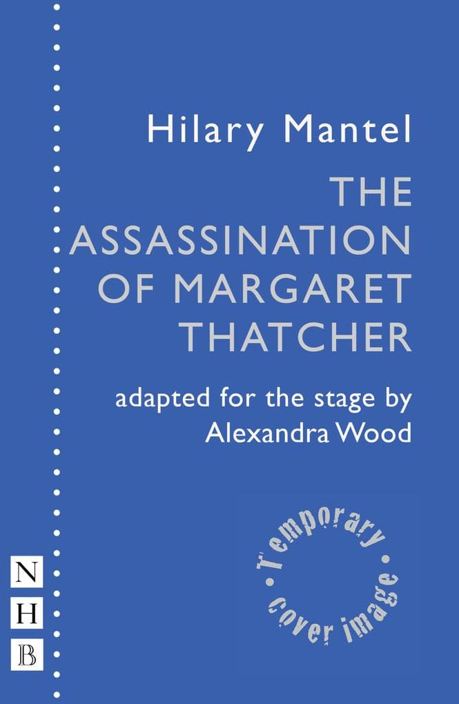 The Assassination of Margaret Thatcher