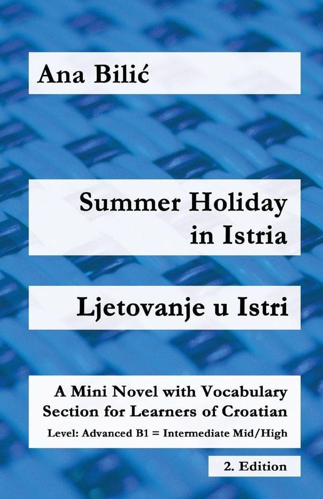 Summer Holiday in Istria / Ljetovanje u Istri