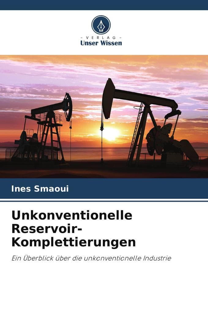 Unkonventionelle Reservoir-Komplettierungen