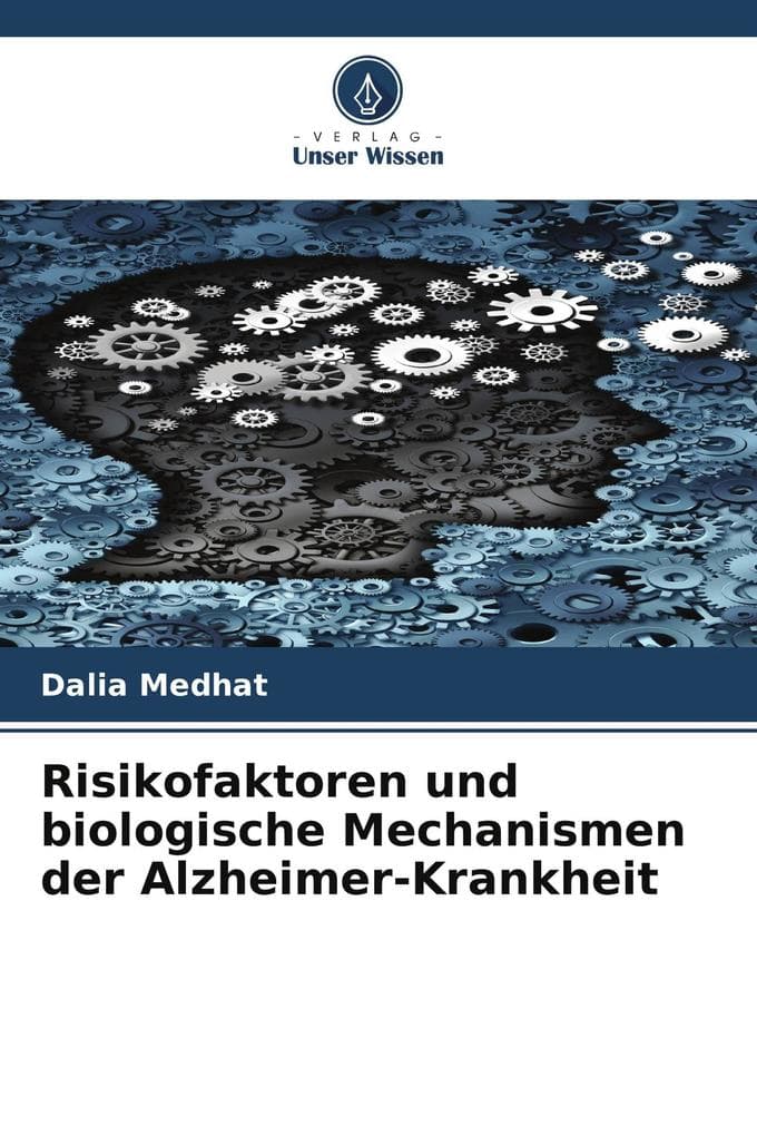 Risikofaktoren und biologische Mechanismen der Alzheimer-Krankheit