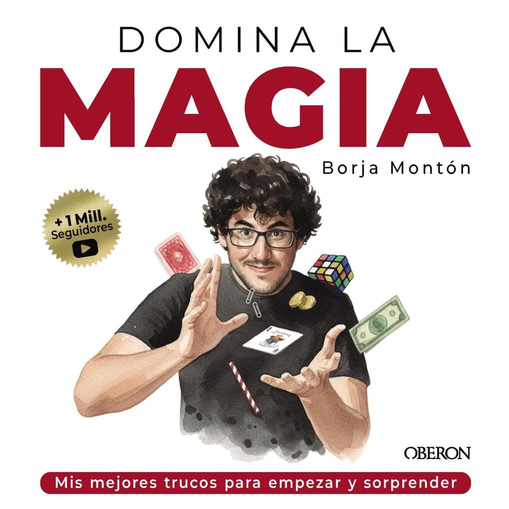 Domina la magia. Los mejores trucos para sorprender
