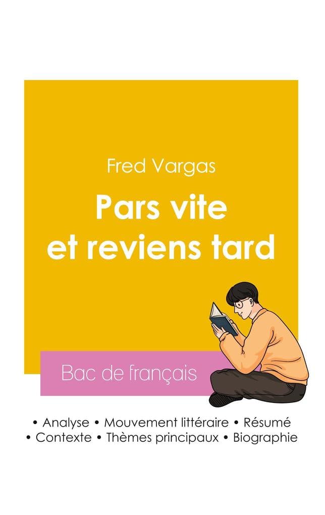 Réussir son Bac de français 2026 : Analyse du roman Pars vite et reviens tard de Fred Vargas