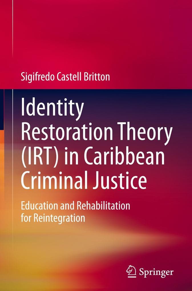 Identity Restoration Theory (IRT) in Caribbean Criminal Justice
