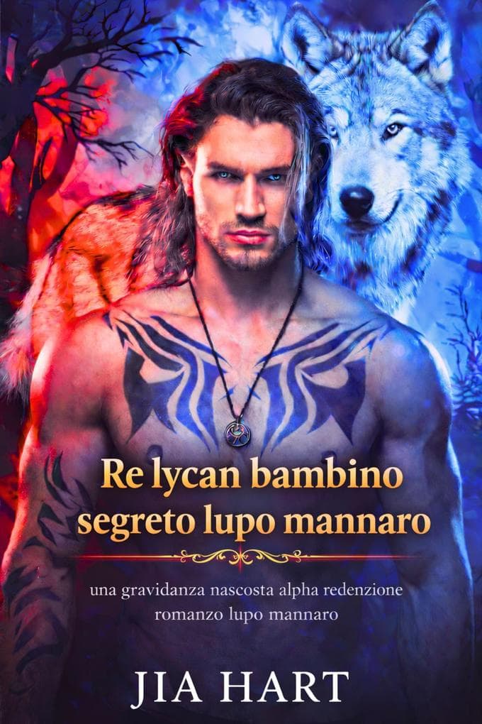 Re lycan bambino segreto lupo mannaro: una gravidanza nascosta alpha redenzione romanzo lupo mannaro