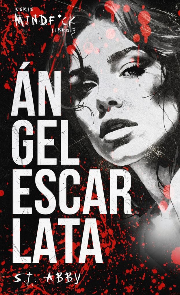 Ángel escarlata (Serie Mindf*ck #3)