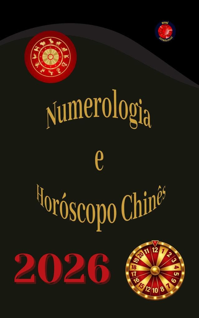 Numerologia e Horóscopo Chinês 2026