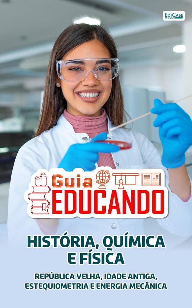 Guia Educando - História, Química e Física