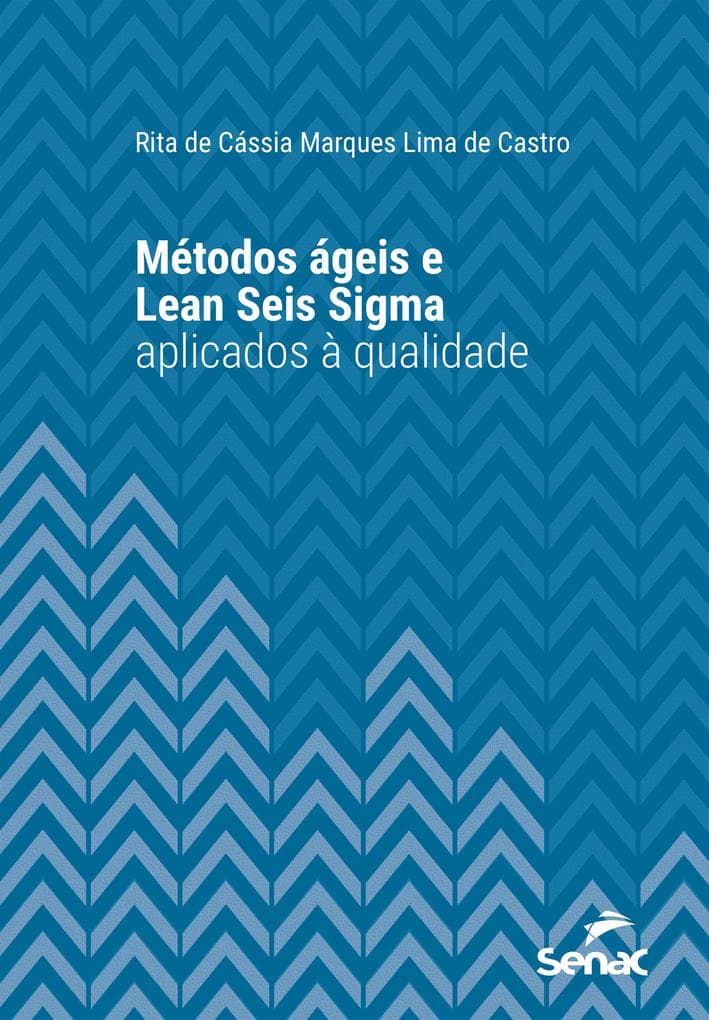 Métodos ágeis e Lean Seis Sigma aplicados à qualidade