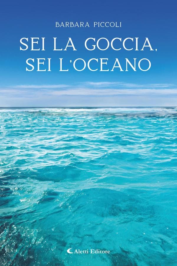 Sei la goccia, sei l'oceano