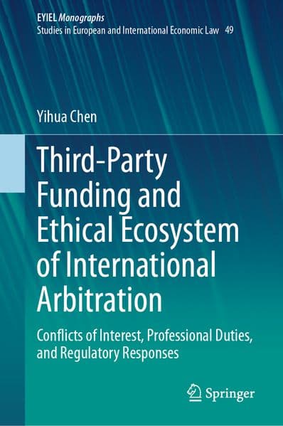 Third-Party Funding and Ethical Ecosystem of International Arbitration