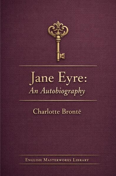 Jane Eyre: An Autobiography