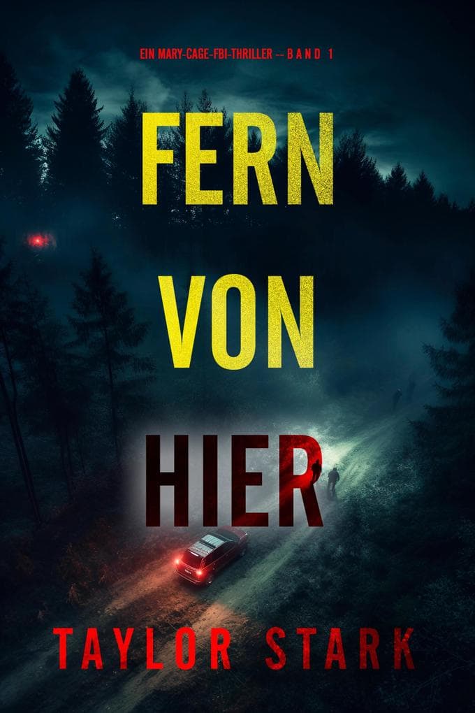 Fern von hier (Ein Mary-Cage-FBI-Thriller - Band 1)