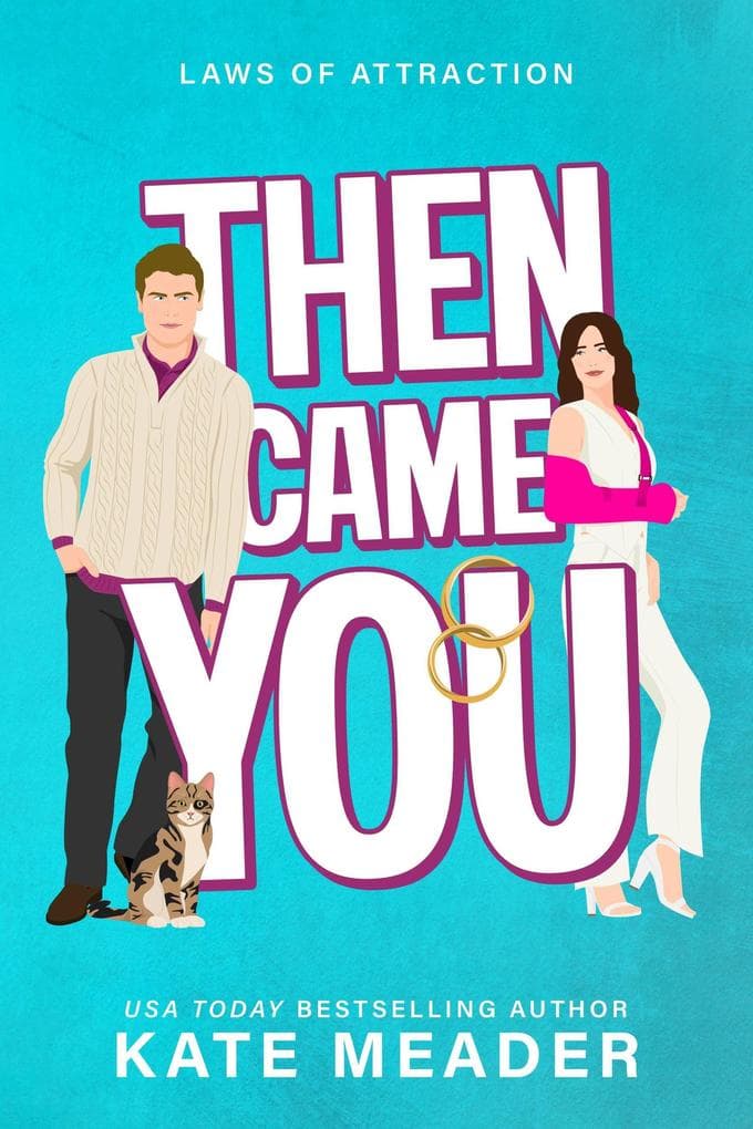 Then Came You (Laws of Attraction, #3)
