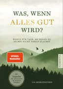 Was, wenn alles gut wird?