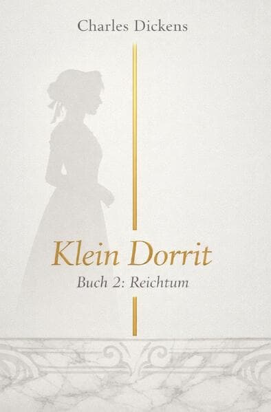 Klein Dorrit - Buch 2 - Reichtum