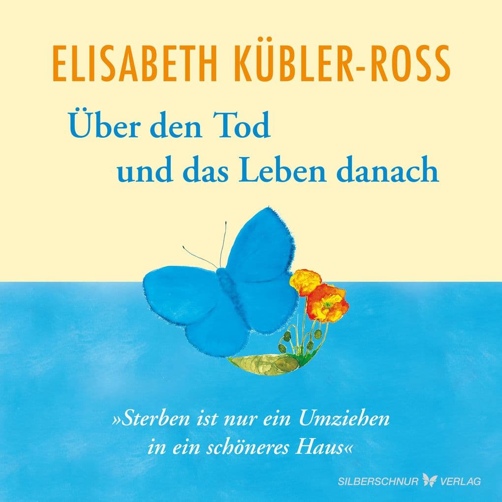 Über den Tod und das Leben danach