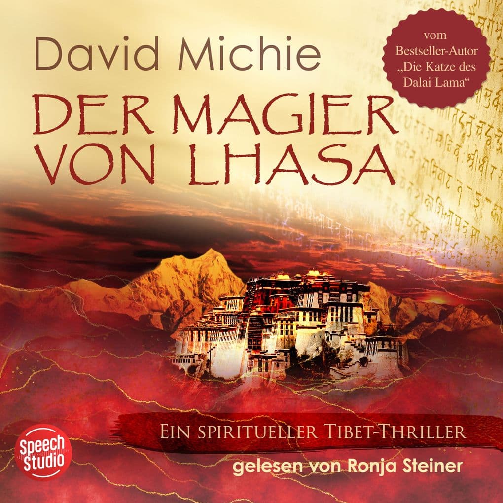Der Magier von Lhasa: Ein spiritueller Tibet-Thriller