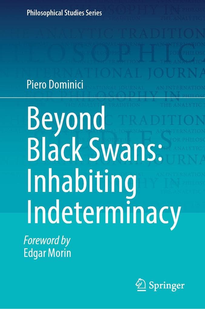 Beyond Black Swans: Inhabiting Indeterminacy