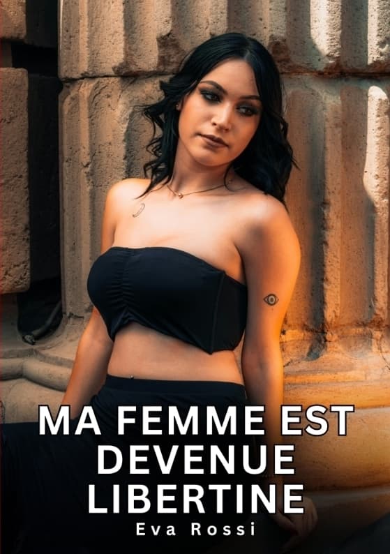 Ma femme est devenue libertine
