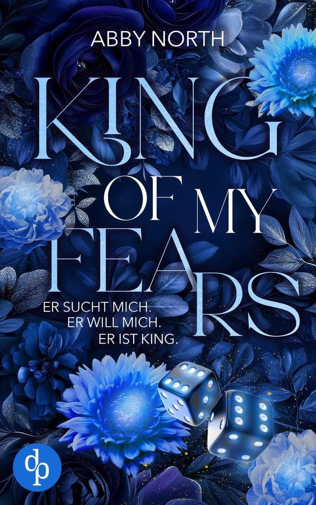 King of My Fears - Er sucht mich. Er will mich. Er ist King. | Eine leidenschaftliche Romantic Suspense