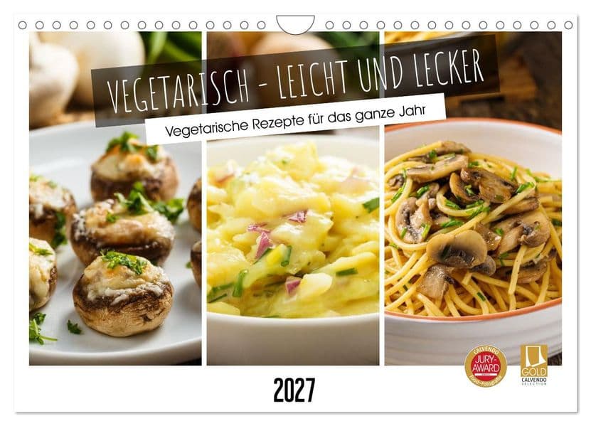 Vegetarisch - leicht und lecker (Wandkalender 2027 DIN A4 quer), CALVENDO Monatskalender