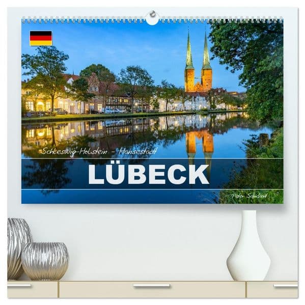 Schleswig-Holstein - Hansestadt Lübeck (hochwertiger Premium Wandkalender 2027 DIN A2 quer), Kunstdruck in Hochglanz