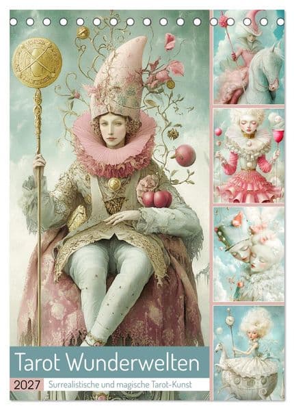 Tarot Wunderwelten. Surrealistische und magische Tarot-Kunst (Tischkalender 2027 DIN A5 hoch), CALVENDO Monatskalender
