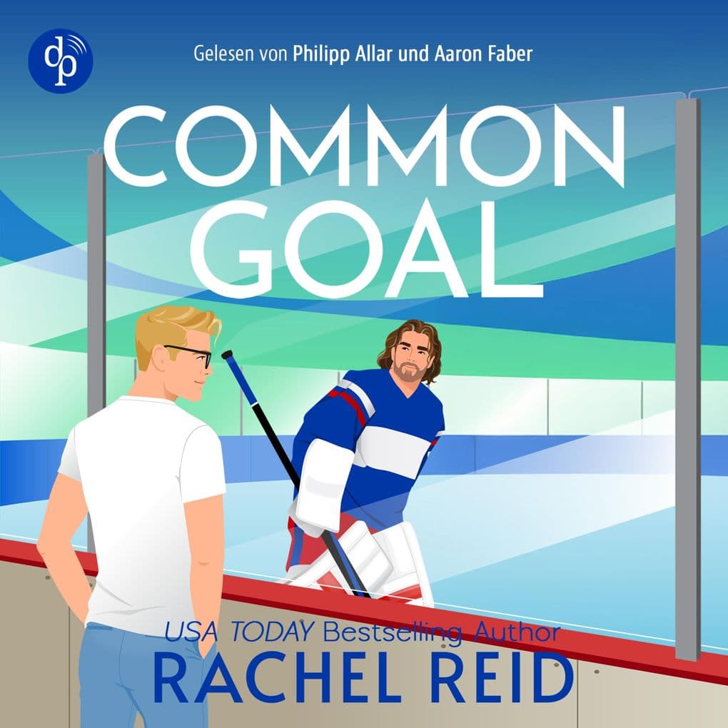 Common Goal | Das Hörbuch zum kanadischen Serienphänomen Heated Rivalry auf Deutsch