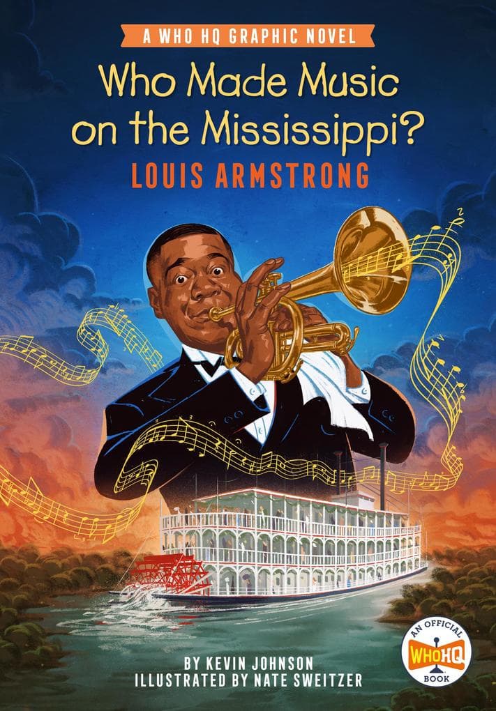 Who Made Music on the Mississippi? Louis Armstrong