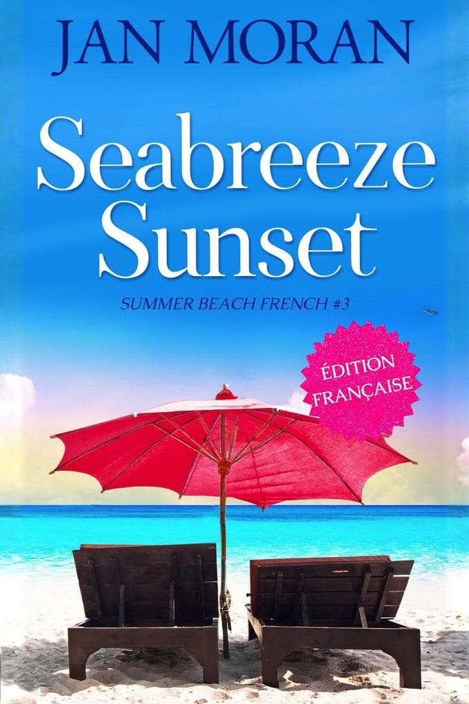 Seabreeze Sunset : Français (Summer Beach French, #3)