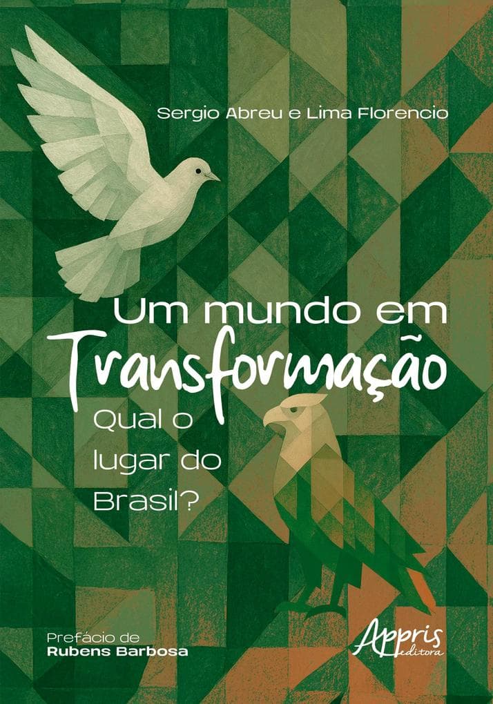 Um Mundo em Transformação: Qual o Lugar do Brasil?