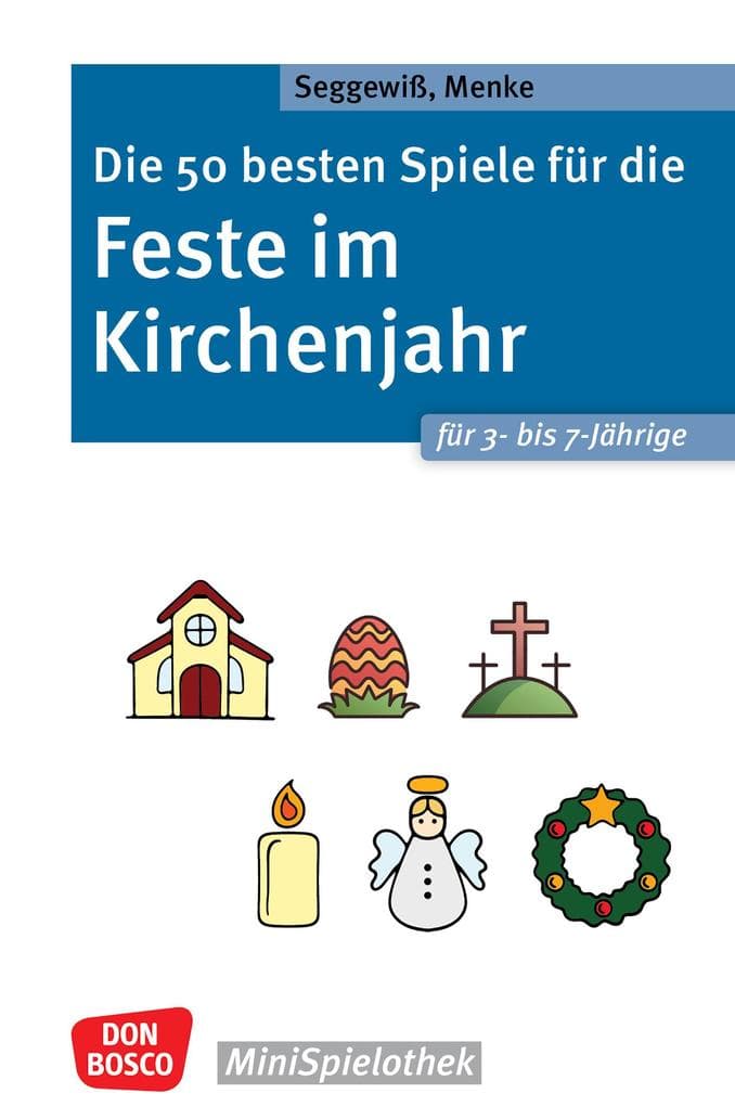 Die 50 besten Spiele für die Feste im Kirchenjahr für 3- bis 7-Jährige - ebook