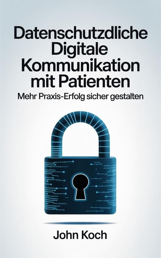 Datenschutzfreundliche digitale Kommunikation mit Patienten