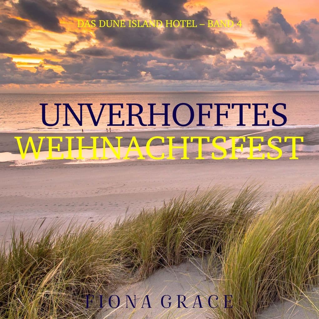 Unverhofftes Weihnachtsfest (Das Dune Island Hotel Band 4)