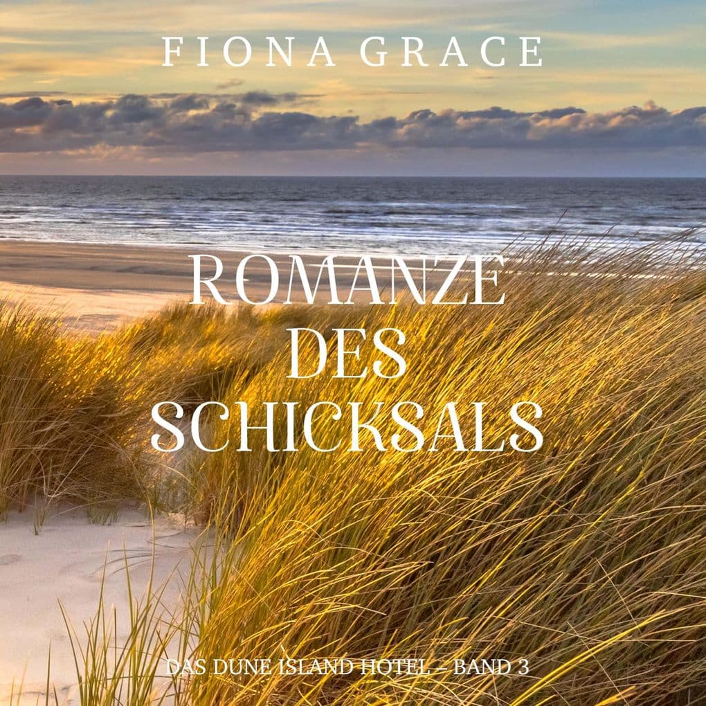 Romanze des Schicksals (Das Dune Island Hotel Band 3)