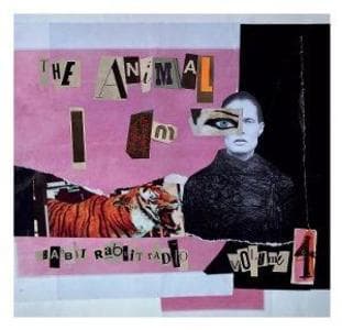 Volume 4 - The Animal I Am