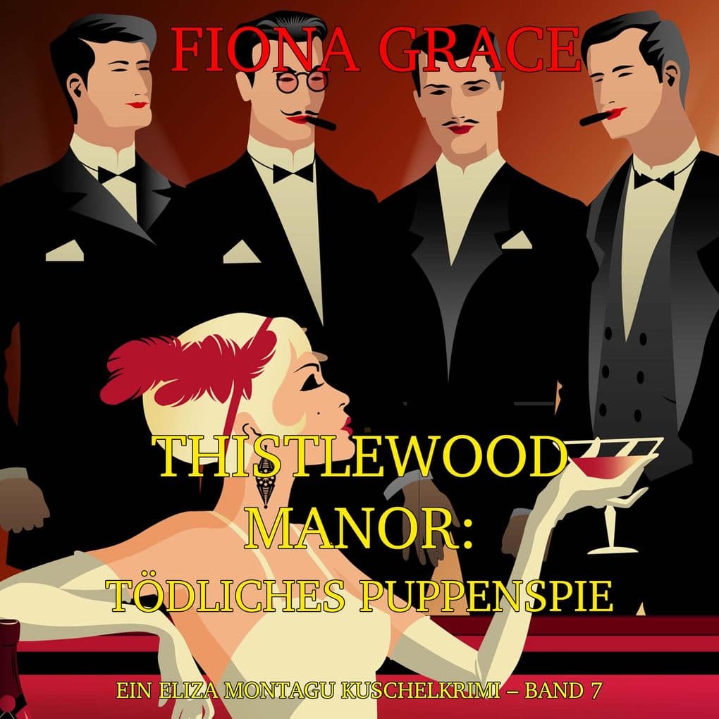 Thistlewood Manor: Tödliches Puppenspiel (Ein Eliza Montagu Kuschelkrimi Band 7)