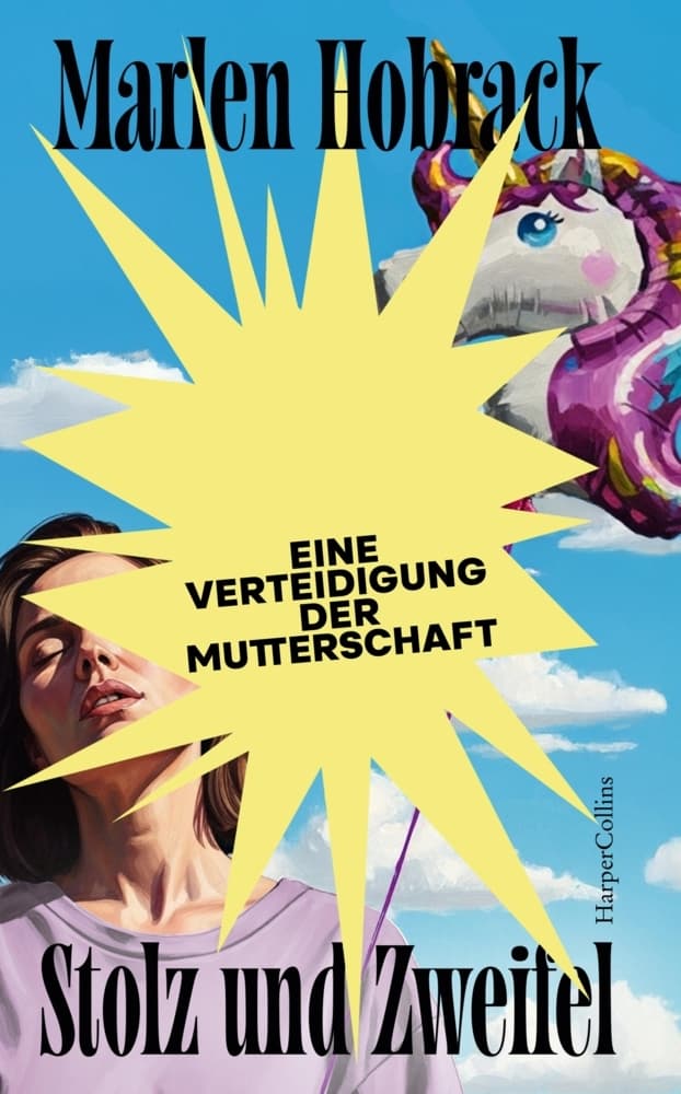 Stolz und Zweifel. Eine Verteidigung der Mutterschaft