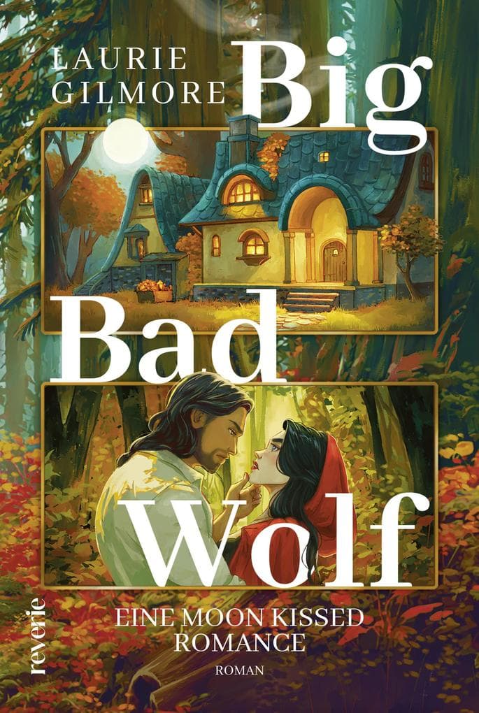 Big Bad Wolf: Eine moon kissed Romance