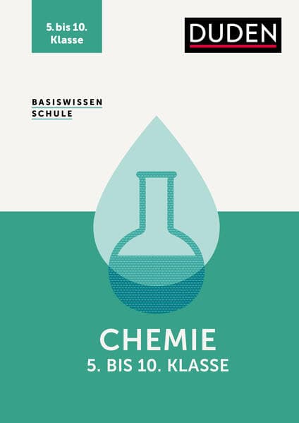 Basiswissen Schule - Chemie 5. bis 10. Klasse