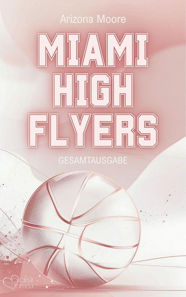 Miami High Flyers (Gesamtausgabe)