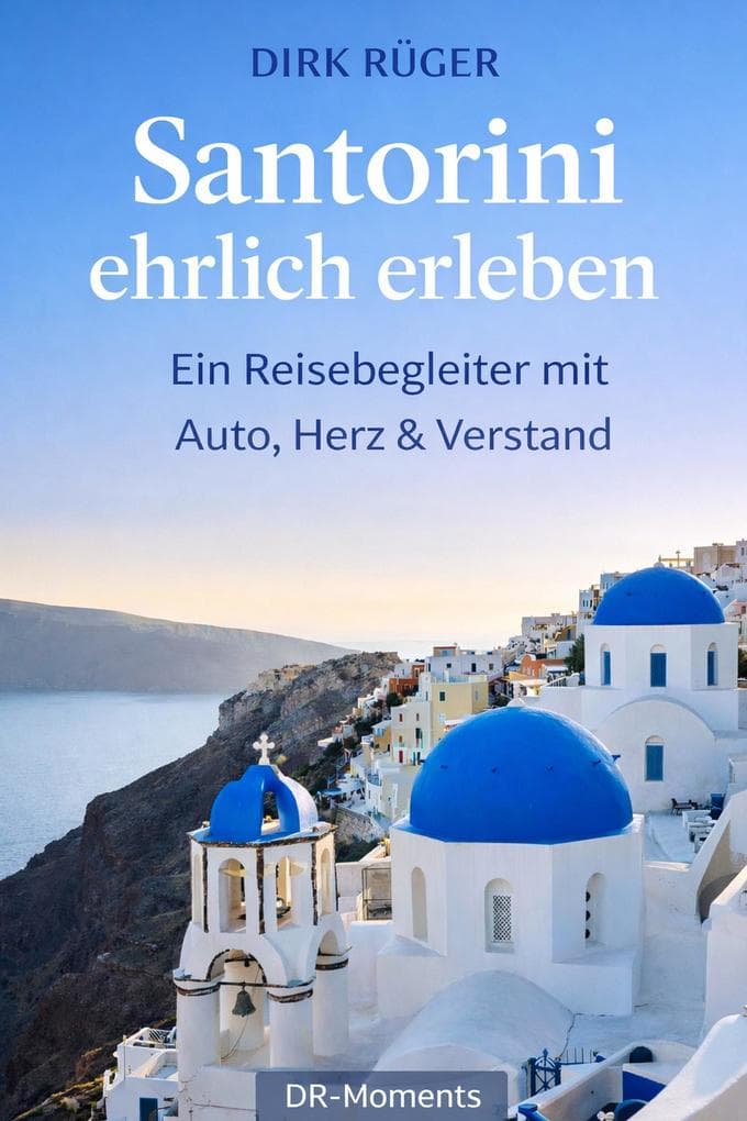 Santorini ehrlich erleben