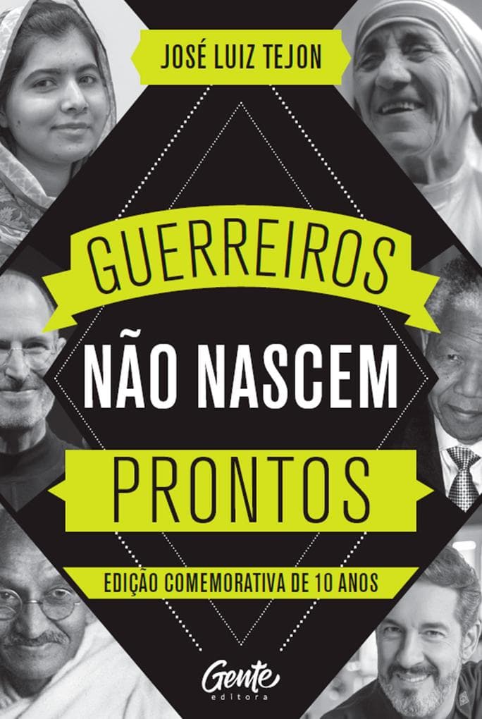 Guerreiros não nascem prontos - Edição comemorativa 10 anos