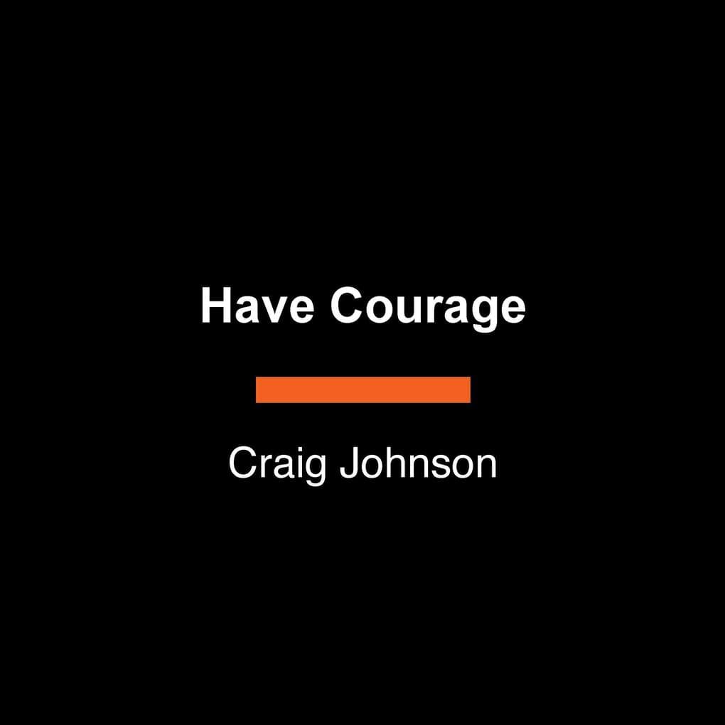 Have Courage