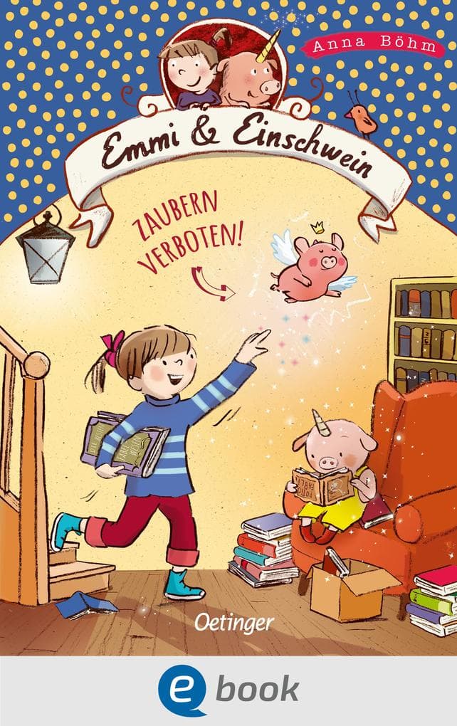 Emmi & Einschwein 7. Zaubern verboten!